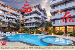 Lắp Đặt WIFI Cho Khách Sạn Resort Tại Vĩnh Phúc